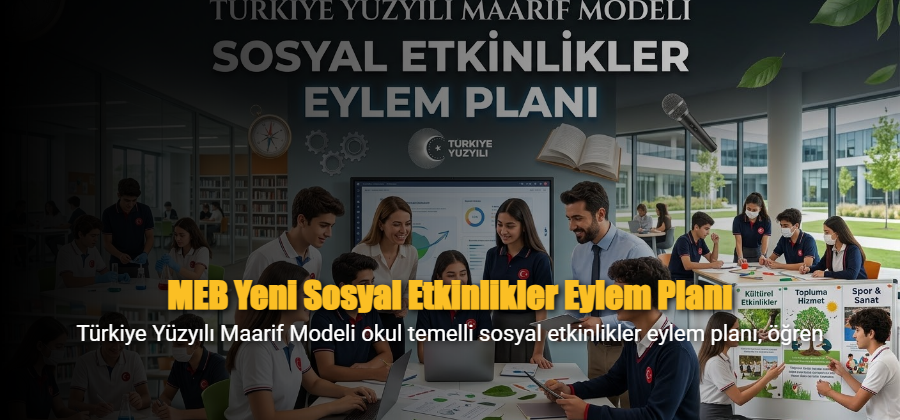 Türkiye Yüzyılı Maarif Modeli Sosyal Etkinlikler Eylem Planı